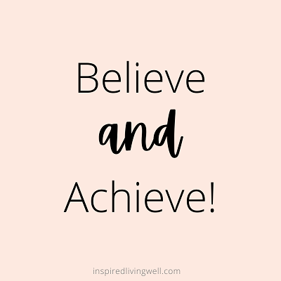 Belive and acheive inspirational quote