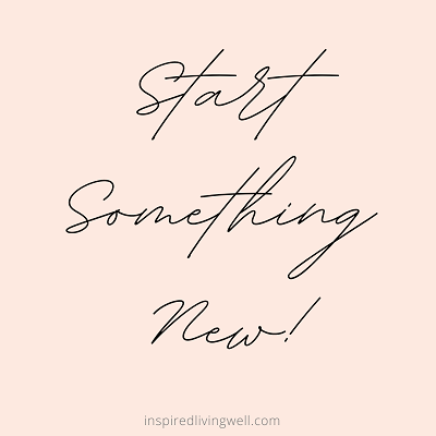 Start something new inspirational quote