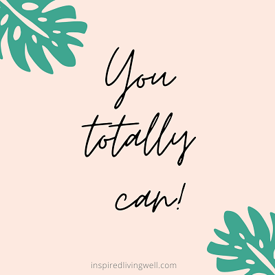 You totally can inspiration quote